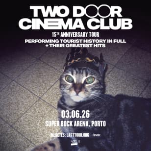 Two Door Cinema Club na Super Bock Arena, Porto 2026