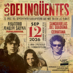 Los Delinqüentes + Sanguijuelas del Guadiana + CERVATANA, Fuenlabrada 2026
