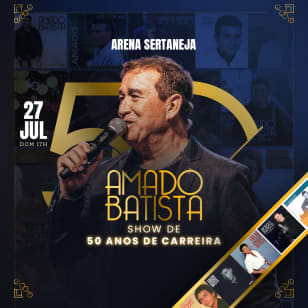 Show do Amado Batista 50 Anos no Arena Sertaneja