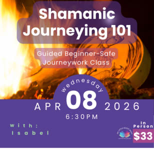 Shamanic Journeying 101 (Guided + Beginner-Safe)