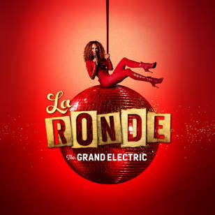 La Ronde: A Lavish Cocktail of Circus, Cabaret & Comedy