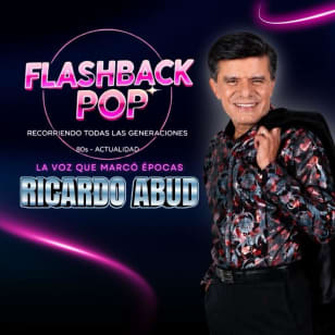 Ricardo Abud presenta Flashback Pop El Show