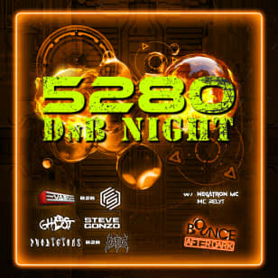 Bounce Empire - 5280 DNB Night