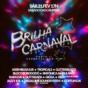 BRILHA CARNAVAL 2026 - Parte 2 : O Carnaval Sem Fim