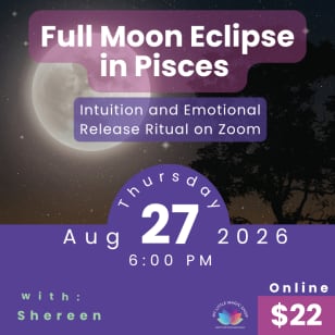 Moon Magic Online - Full Moon Partial Lunar Eclipse in Pisces Workshop