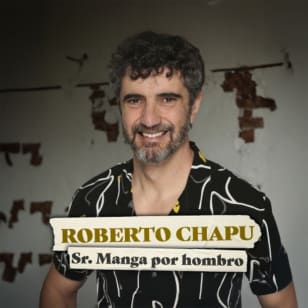Roberto Chapu - Sr. Manga por hombro