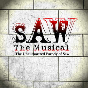 SAW The Musical: The Unauthorized Parody of SAW