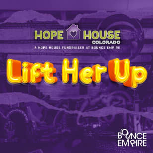 Bounce Empire - Lift Her Up: A Hope House Fundraiser