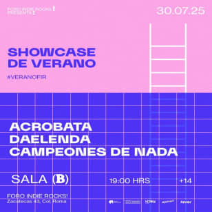 Showcase Verano: Acrobata, Daelenda, Campeones De Nada