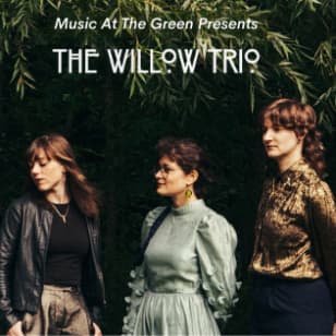 Music At The Green: The Willow Trio