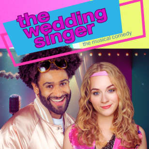 Wedding Singer:  The Ultimate 80's Rom-Com Musical
