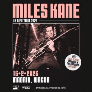 ﻿Miles Kane at Wagon, Madrid 2026 - Waiting List