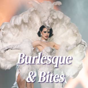 Burlesque & Bites - Waitlist