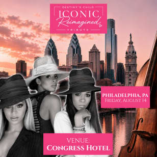 Destiny's Child: Iconic Reimagined Tribute – Philadelphia