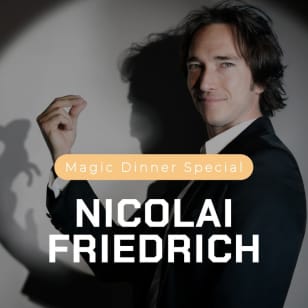 Magic Dinner Special mit Nicolai Friedrich