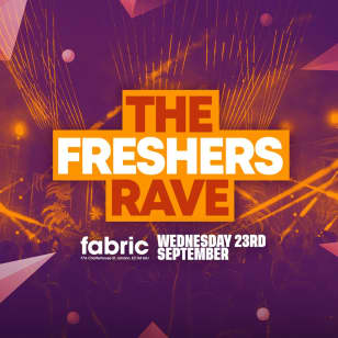 The Freshers Rave @ fabric!