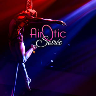 AirOtic Soirée: un cirque cabaret burlesque
