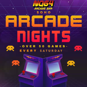 NQ64 Arcade Nights Soho Every Saturday