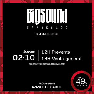 BIGSOUND Festival Barakaldo 2026  - Lista de espera