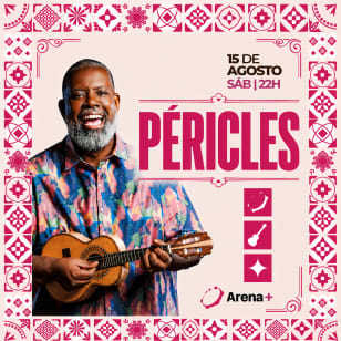 Péricles Show at Arena +