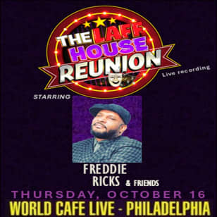 The Laff House Reunion Presents - FREDDIE RICKS and Friends