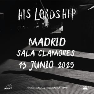 His Lordship en Sala Clamores, Madrid 2025