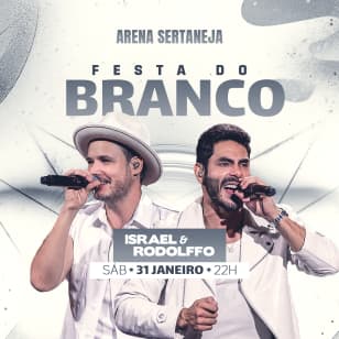 Show Festa do Branco com Israel e Rodolffo no Arena Sertaneja
