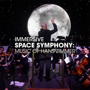 Immersive Space Symphony: Music of Hans Zimmer - Waitlist