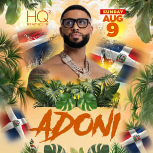 DJ ADONI Live at HQ2 Beachclub