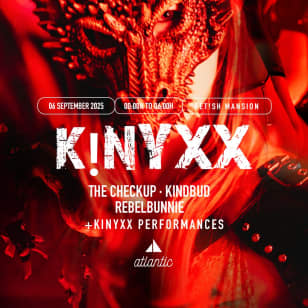 KINYXX pres: Mansion Fet!sh Edition