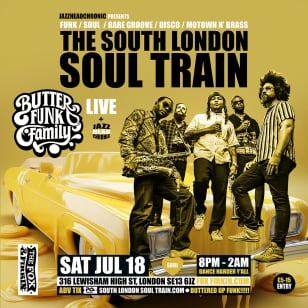 South London Soul Train w/ Butter Funk Family 