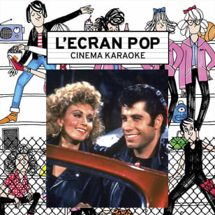 L'Ecran Pop Cinéma-Karaoké : Grease