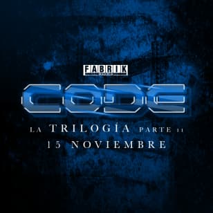 2ª Parte 22 Aniversario Code en Fabrik - “La Trilogía” -