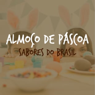 Almoço de Páscoa: Sabores Brasileiros