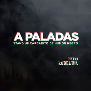 A Paladas: un show de humor negro en Barcelona