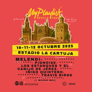MyPlaylist Fest - El festival del año en la Cartuja de Sevilla