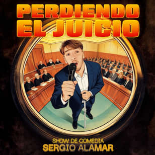 Perdiendo el juicio  - Monólogo  en Sevilla de Sergio Alamar