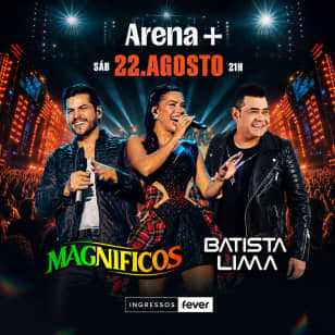 Show da Magnificos e Batista Lima no Arena +