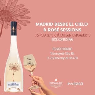 Madrid desde el Cielo & Rosé Sessions