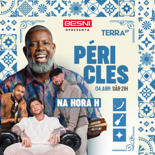 Besni Apresenta: Show do Péricles e Na Hora H no Terra SP