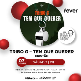 Tribo G – Tem que Querer