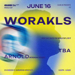 WORAKLS at Club26 - June 16