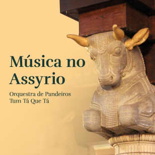 Música no Assyrio - Orquestra de Pandeiros Tum Tá Que Tá