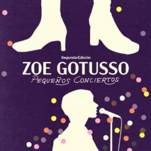 Zoe Gotusso: Pequeños Conciertos - Segunda edición