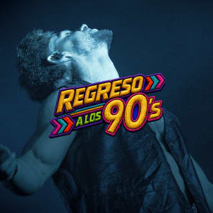Regreso a los 90`s - La Música de tu vida
