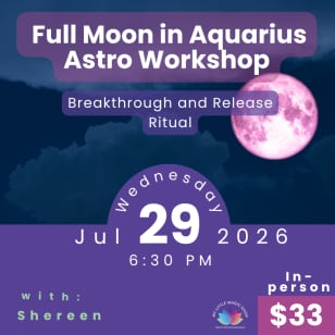 Full Moon in Aquarius Astro Workshop