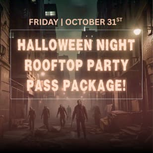 Halloween Night Rooftop Party Pass Package! One Ticket with THREE parties