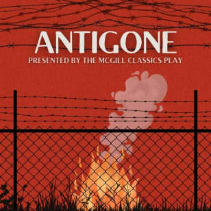 McGill Classics Play presents Sophocles’ Antigone
