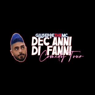 GIUSEPPETHEMC Dec'anni Di Fanni Comedy Tour