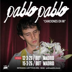 Pablopablo at Sala But, Madrid 2026 (2nd Date)